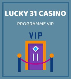 les-privileges-qu-offre-programme-vip-lucky-31-casino